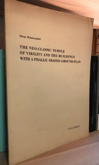 Oscar Reutersvärd The Neo-Classic Temple of Virility Gleerup 1971