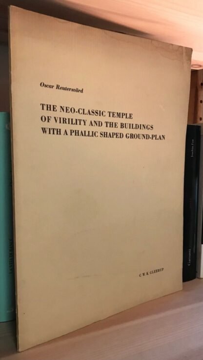 Oscar Reutersvärd The Neo-Classic Temple of Virility Gleerup 1971