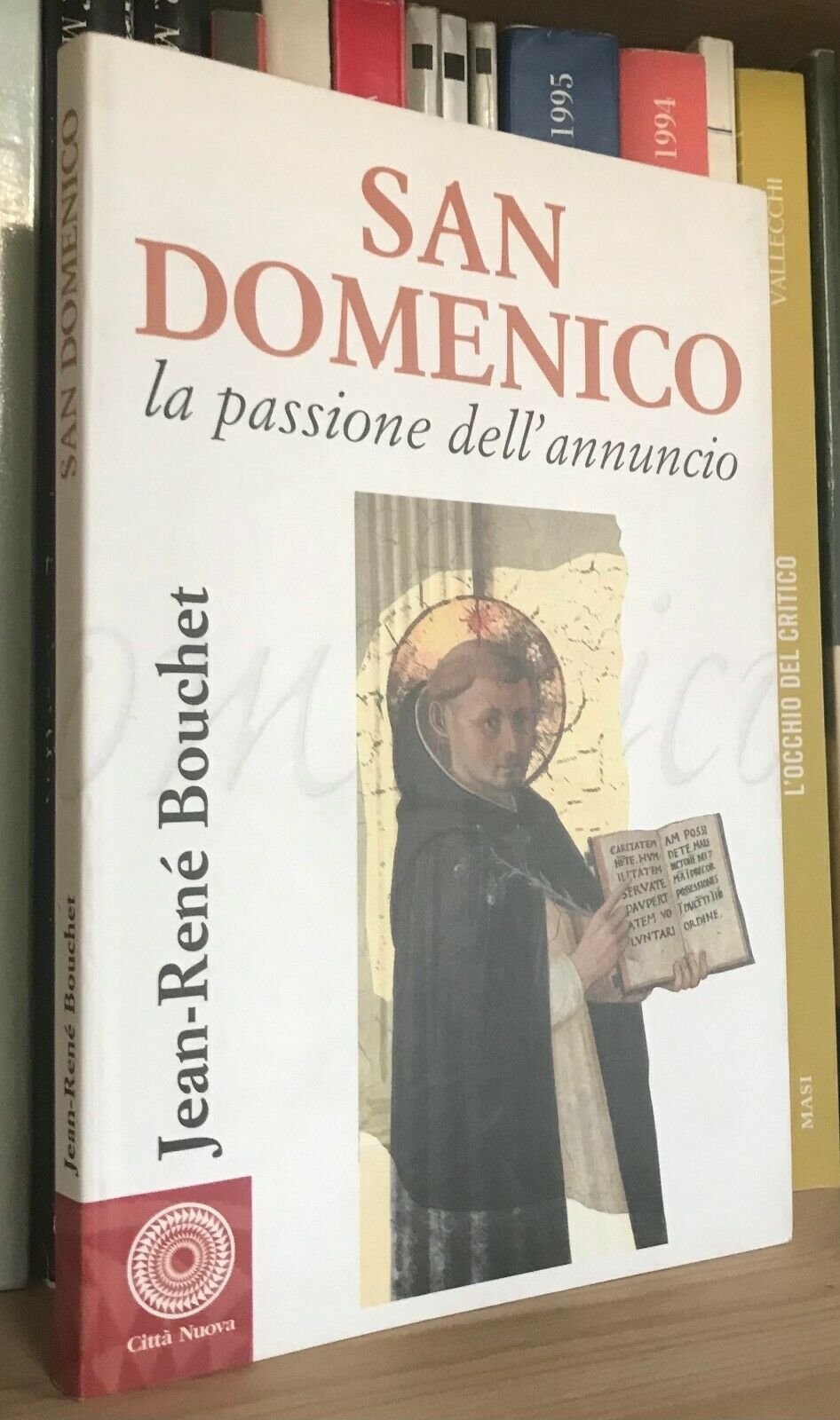 Jean-René Bouchet San Domenico la passione dell’annuncio Città Nuova 1999