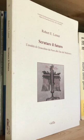 Robert E. Lerner Scrutare il futuro Viella 2008