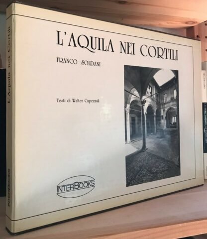 Franco Sodani L'Aquila nei cortili InterBooks 1992 Volume in cofanetto