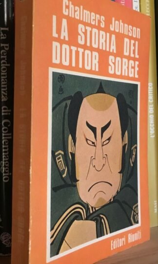 Johnson Chalmers La storia del dottor Sorge e di Ozaki Hotsumi Editori Riuniti