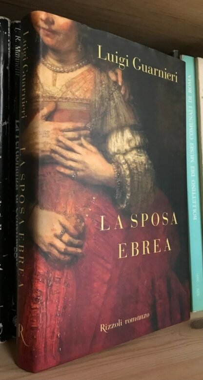 Luigi Guarnieri La sposa ebrea Rizzoli prima edizione 2006