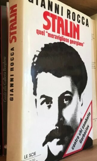 Gianni Rocca Stalin quel meraviglioso georgiano Mondadori Le Scie 1988