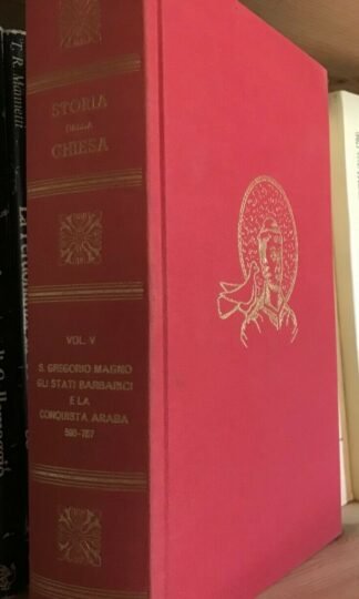 Storia della Chiesa V Gregorio Magno stati barbarici Conquista araba SAIE 1971