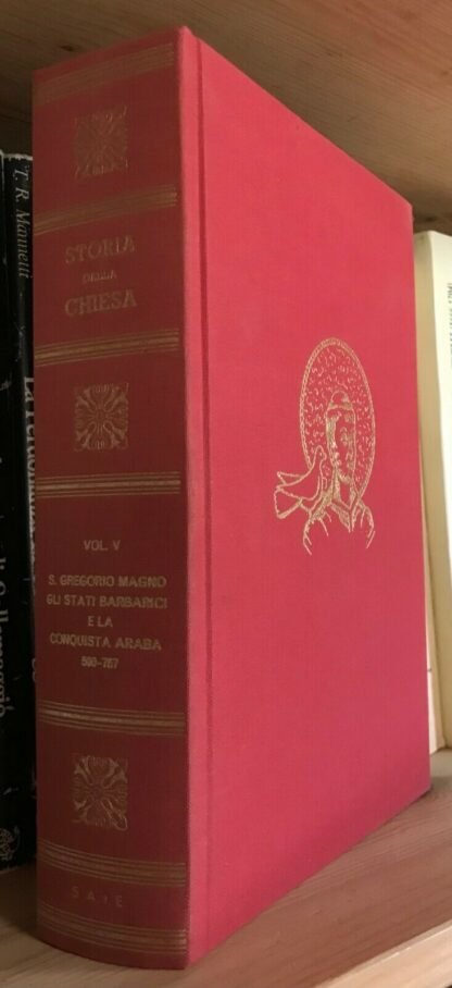 Storia della Chiesa V Gregorio Magno stati barbarici Conquista araba SAIE 1971