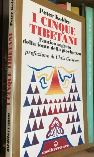 Peter Kelder I cinque tibetani Edizioni Mediterranee ristampa 2004