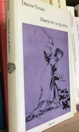Dante Troisi Diario di un Giudice Einaudi I Coralli 1970
