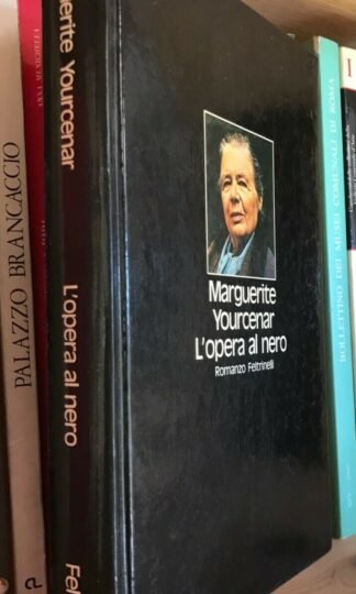 Marguerite Yourcenar L'opera al nero Feltrinelli 1982