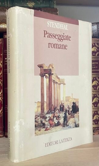 Stendhal Passeggiate romane prefazione di Alberto Moravia Laterza 1991