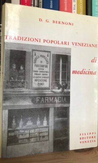 Bernoni Tradizioni popolari veneziane di medicina Filippi editore Venezia 1989