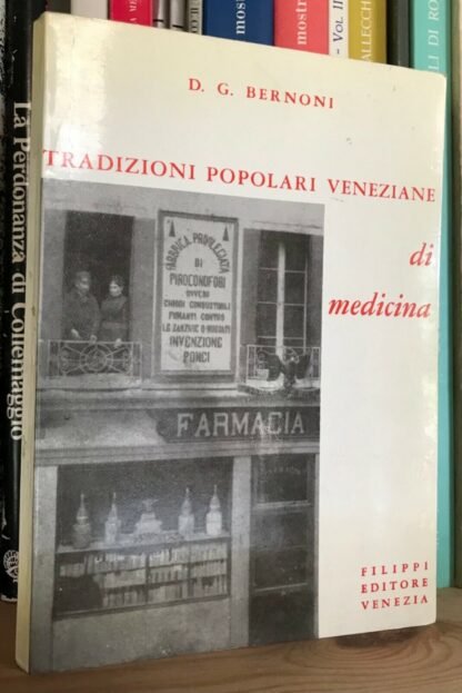Bernoni Tradizioni popolari veneziane di medicina Filippi editore Venezia 1989