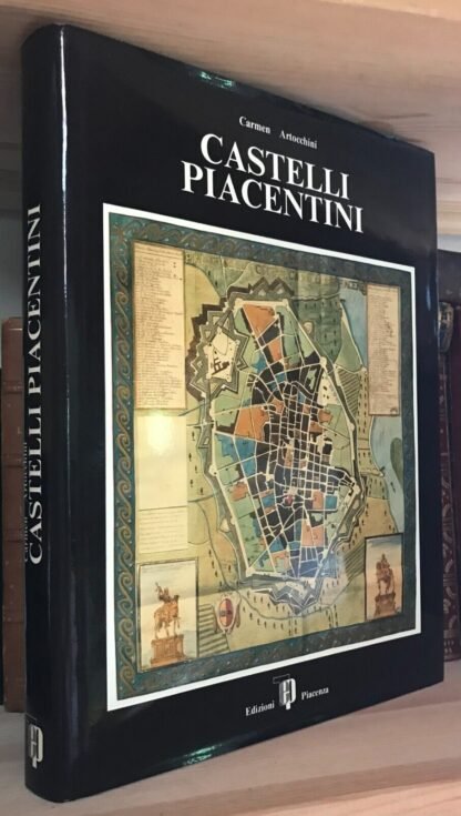 Carmen Artocchini Castelli Piacentini Tipolitografia Editoriale Piacentina 1983