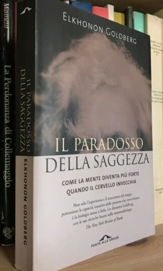 Elkhonon Goldberg Il paradosso della saggezza Ponte alle grazie 2005