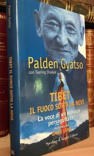 Paldel Gyatso Tibet Il fuoco sotto la neve La voce di un monaco perseguitato