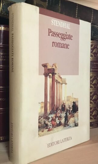 Stendhal Passeggiate romane prefazione di Alberto Moravia Laterza 1991