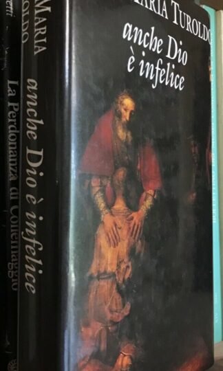 David Maria Turoldo Anche Dio è infelice Piemme 1991 seconda ristampa