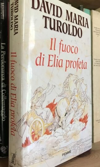 David Maria Turoldo Il fuoco di Elia profeta Piemme 1993