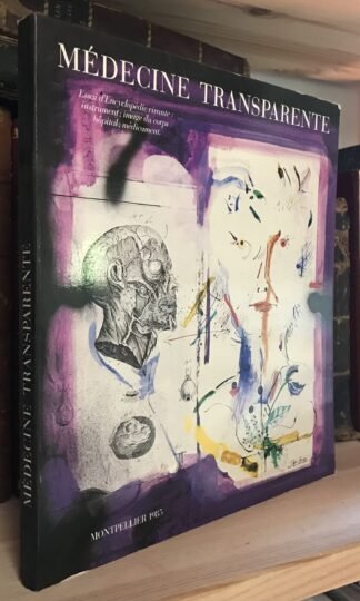 Médecine transparente Essai d'encyclopédie vivante 1985