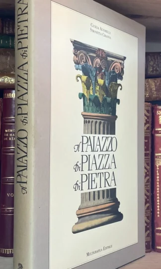 Il palazzo di piazza di pietra Multigrafica Editrice novembre 1987