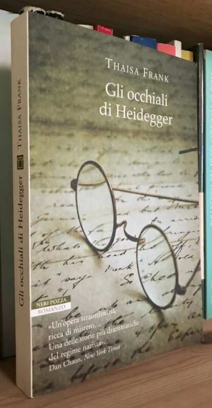 Thaisa Frank Gli occhiali di Heidegger Neri Pozza Editore 2010
