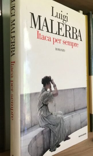 Luigi Malerba Itaca per sempre Mondadori Editore 1997
