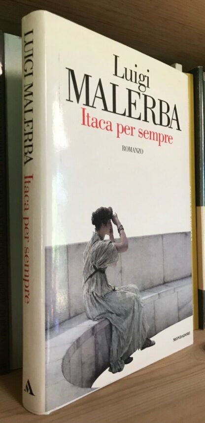 Luigi Malerba Itaca per sempre Mondadori Editore 1997