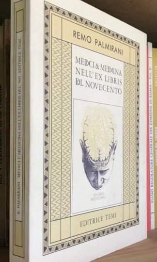 Remo Palmirani Medici e medicina nell'ex libris del Novecento Temi 1988