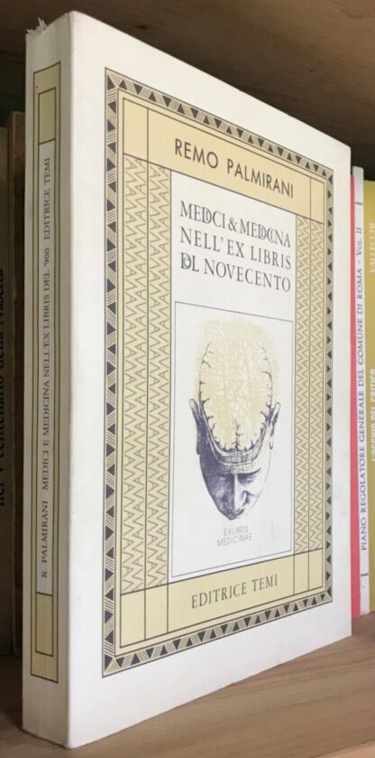 Remo Palmirani Medici e medicina nell'ex libris del Novecento Temi 1988