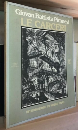 Giovan Battista Piranesi Le carceri introduzione Mario Praz BUR 1975