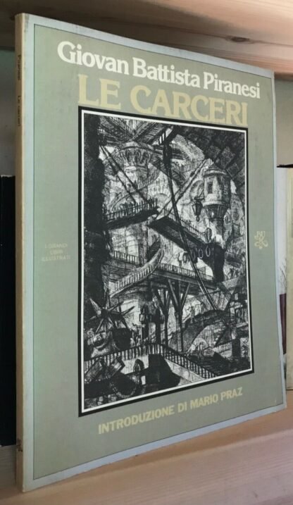 Giovan Battista Piranesi Le carceri introduzione Mario Praz BUR 1975