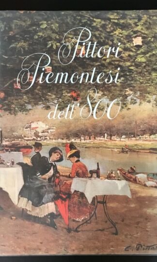 Luigi Mallé Pittori Piemontesi dell'800 Arti Grafiche Ricordi 1967