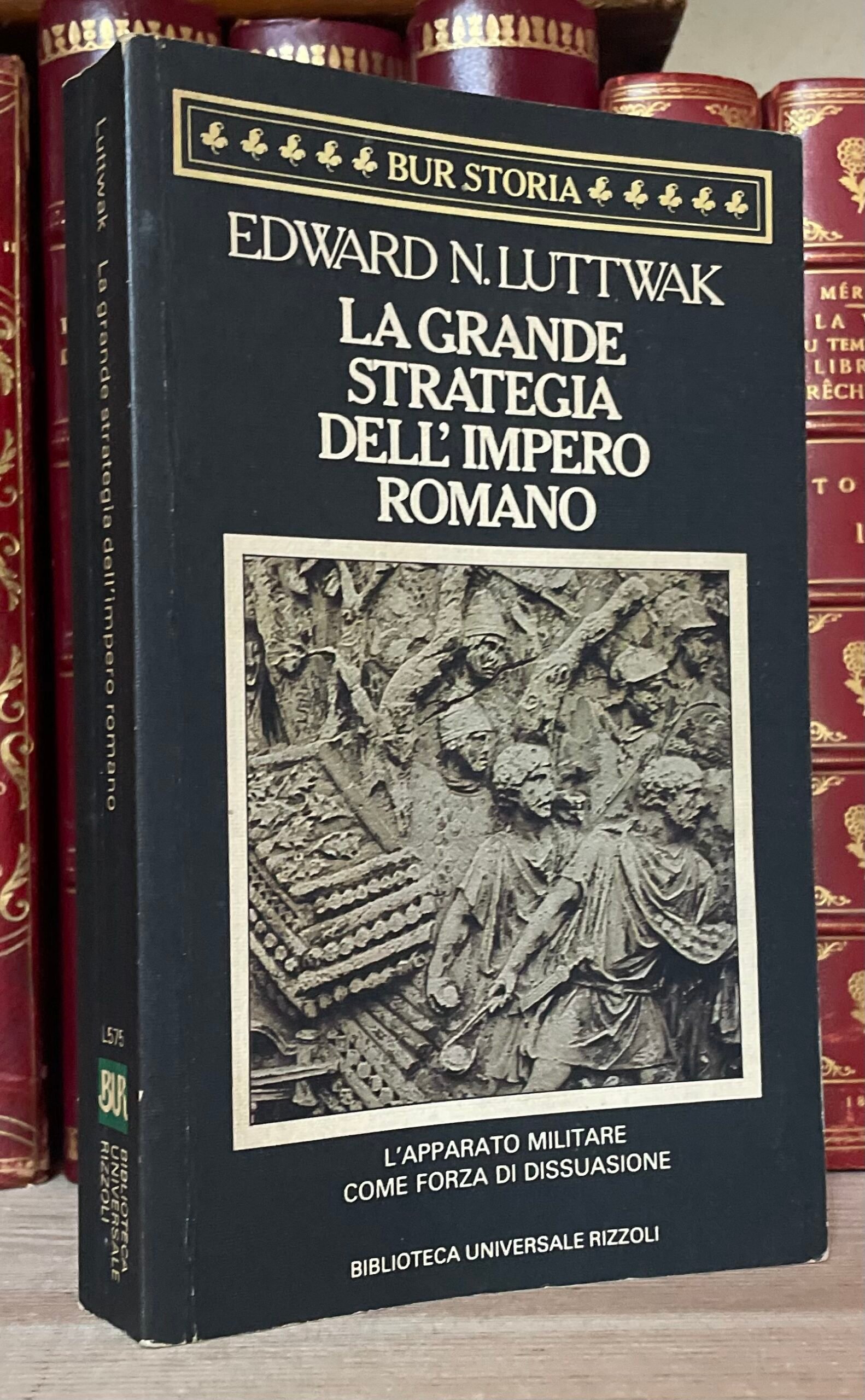 Luttwak La grande strategia dell'Impero Romano BUR 1986