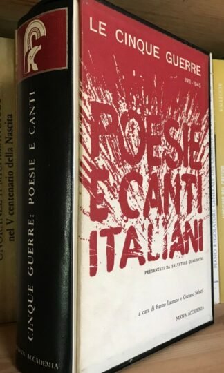 Le cinque guerre 1911-1945 poesie e canti italiani presentati da S. Quasimodo