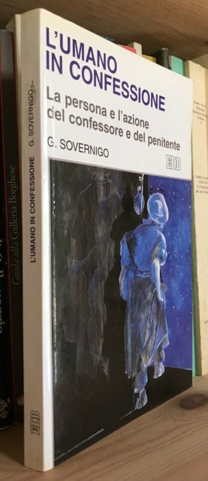 Sovernigo L'umano in confessione EDB ristampa 2004