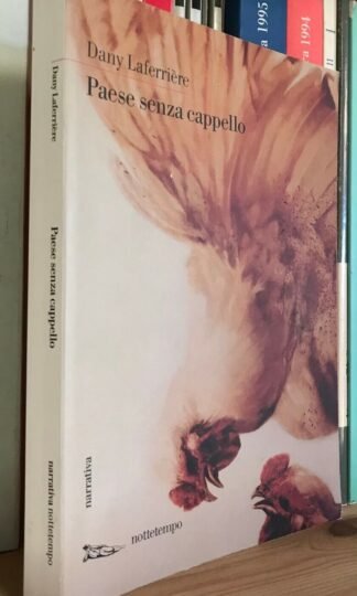 Dany Laferrière Paese senza cappello Nottetempo 2015