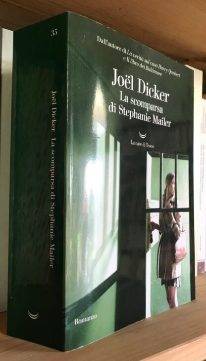 Dicker La scomparsa di Stephanie Mailer La nave di Teseo 2018