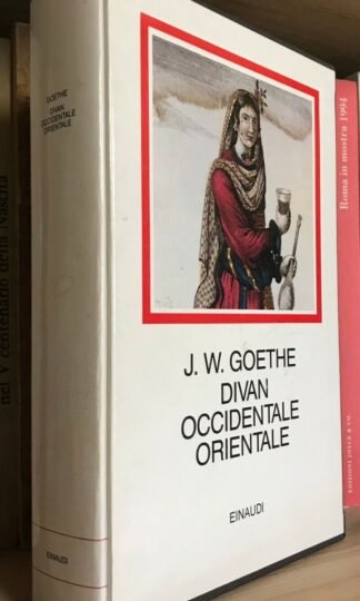 Goethe Divan occidentale orientale testo a fronte Einaudi I Millenni 1990
