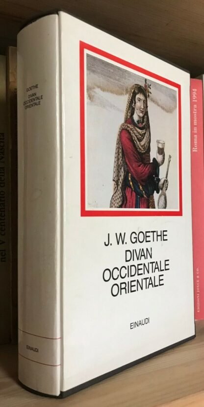 Goethe Divan occidentale orientale testo a fronte Einaudi I Millenni 1990