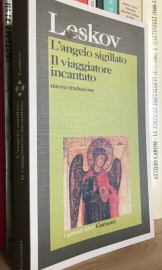Leskov L'angelo sigillato Il viaggiatore incantato nuova traduzione Garzanti