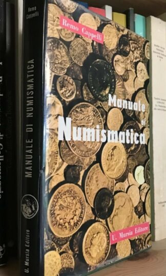 Remo Cappelli Manuale di Numismatica Mursia 1961