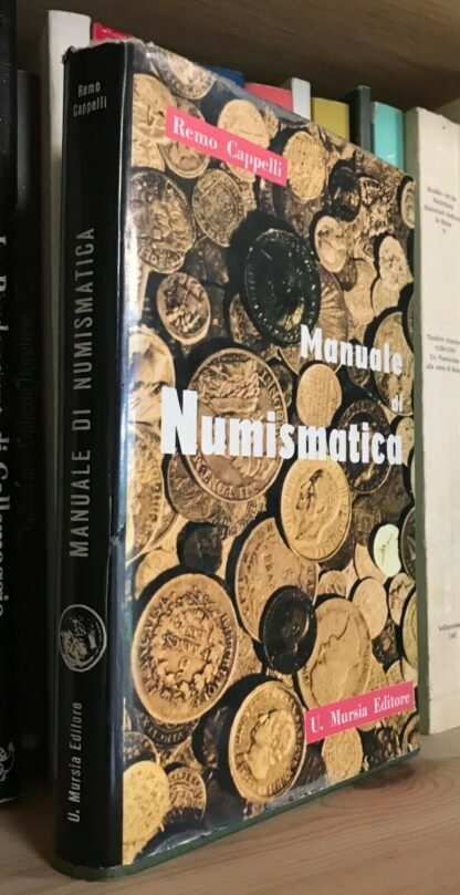 Remo Cappelli Manuale di Numismatica Mursia 1961