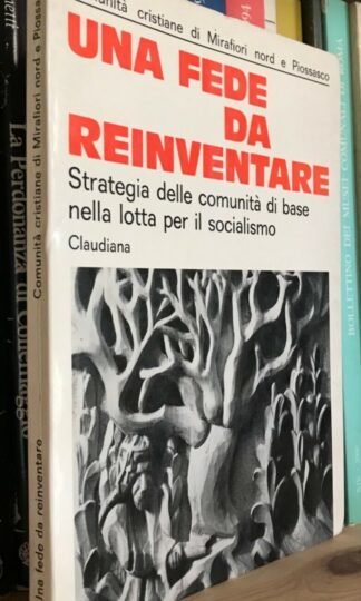 Una Fede da reinventare Comunità Mirafiori e Piossasco Claudiana Editrice 1975