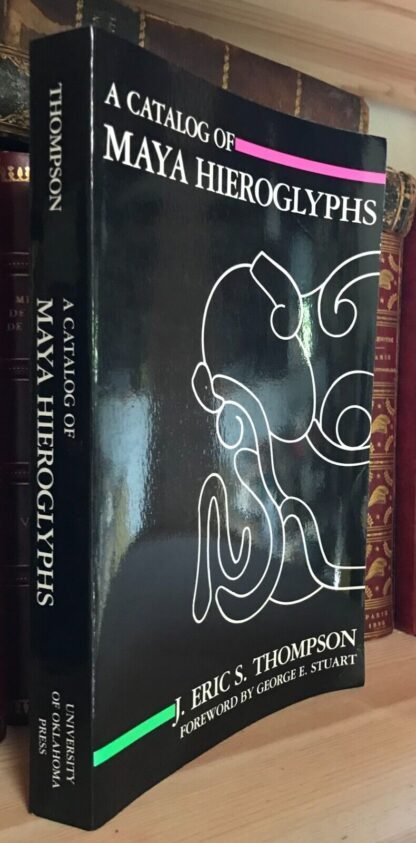 J. Eric S. Thompson A Catalog of Maya Hieroglyphs 1991