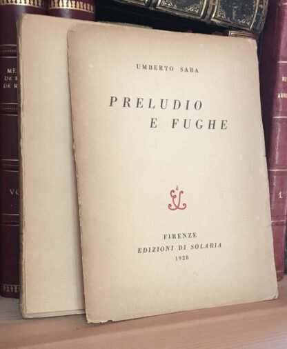 Umberto Saba Preludio e fughe Edizioni di Solaria 1928  Esemplare n. 197/700 - immagine 2