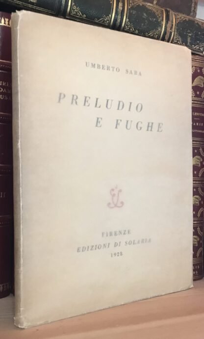 Umberto Saba Preludio e fughe Edizioni di Solaria 1928  Esemplare n. 197/700 - immagine 6