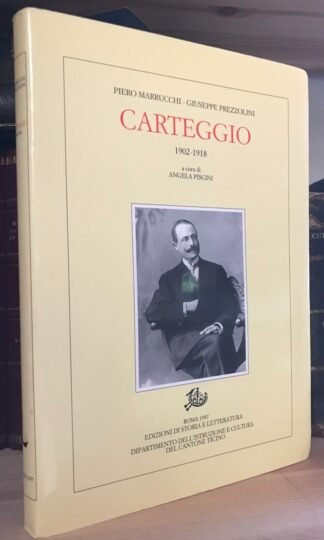 Piero Marrucchi Giuseppe Prezzolini 1902-1918 Edizioni di Storia e Letteratura 1997