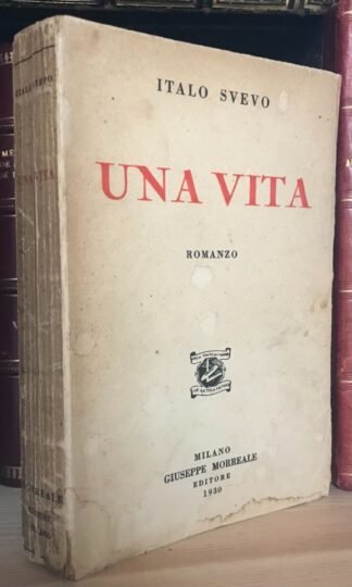 Italo Svevo Una vita seconda edizione Morreale 1930
