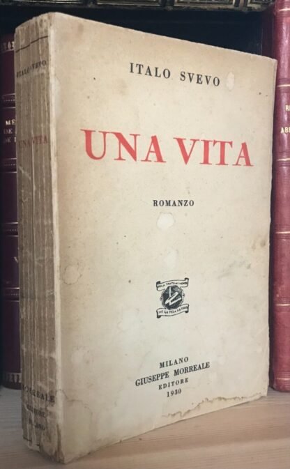 Italo Svevo Una vita seconda edizione Morreale 1930