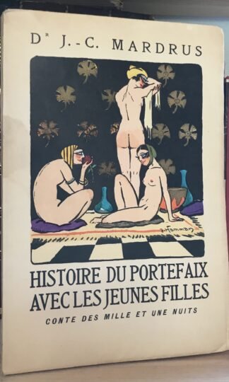Mardrus Histoire du portefaix avec les jeunes filles conte des Mille et une nuits